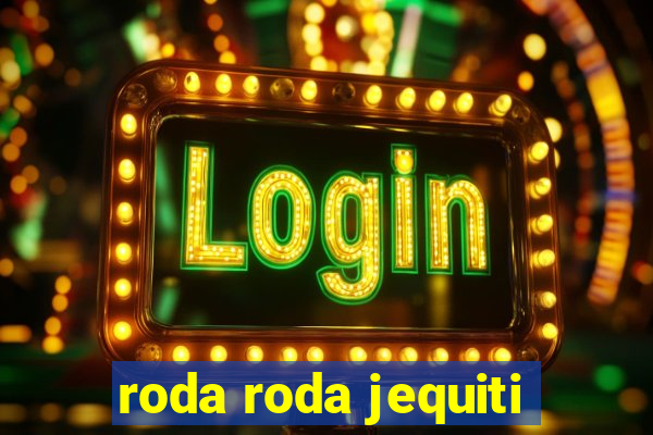 roda roda jequiti